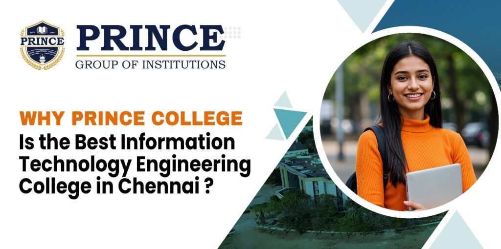 Why PRINCE College Is the Best Information Technology Engineering College in Chennai