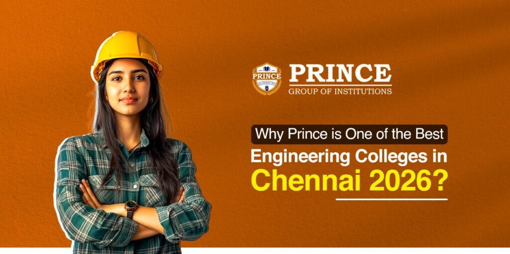 Why Prince Is One of the Best Engineering Colleges in Chennai 2026