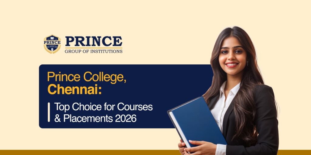 Prince College, Chennai: Top Choice for Courses & Placements 2026